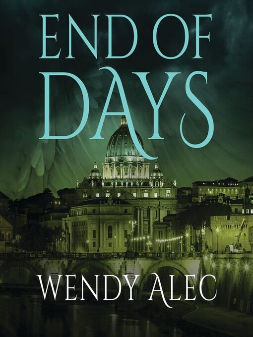 Title details for End of Days by Wendy Alec - Available